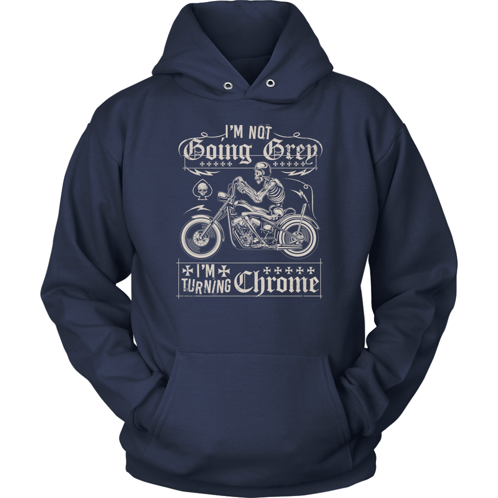 I'm Not Going Grey, I'm Going Chrome Biker Shirt
