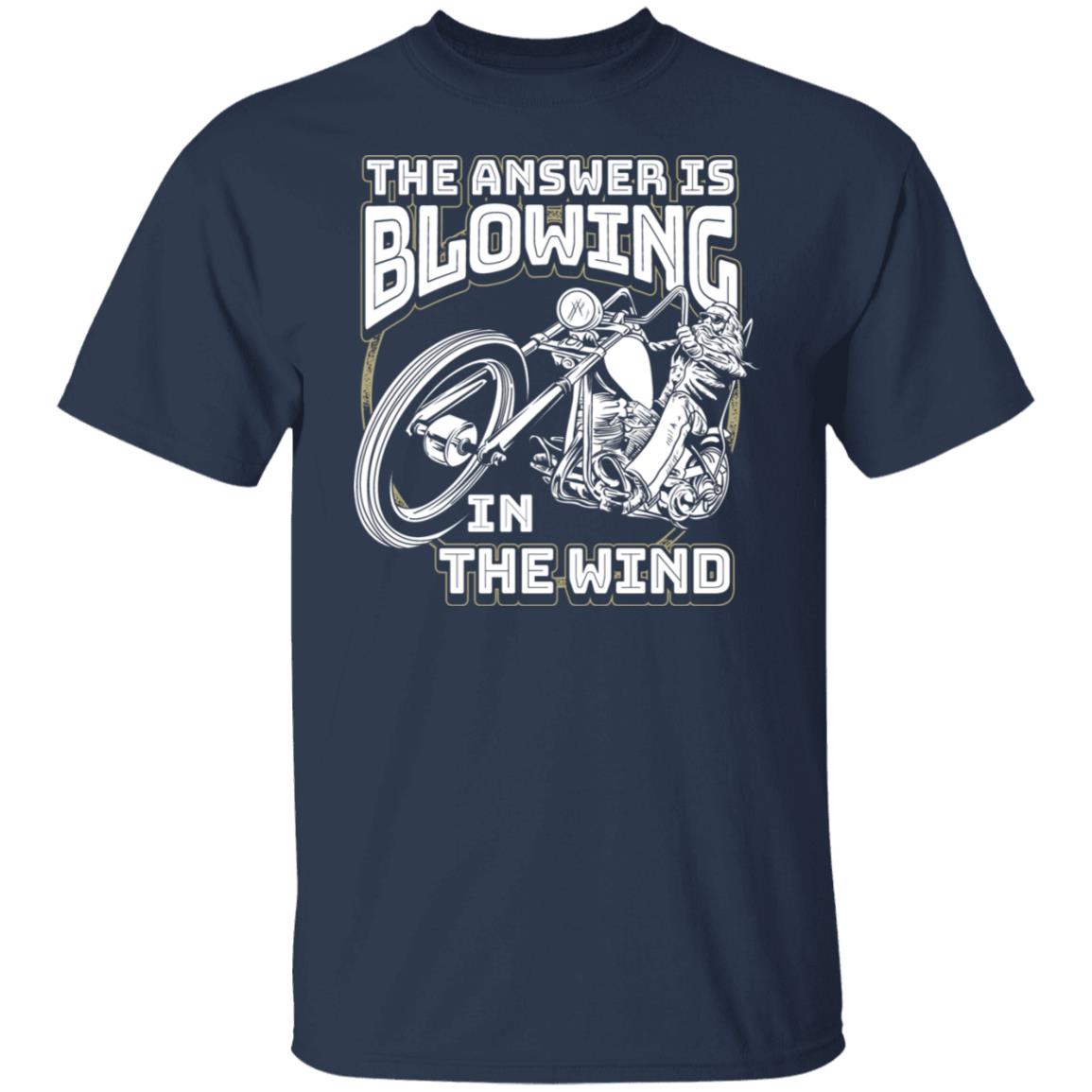 The Answer Is Blowing In The Wind Motorcycle Shirt