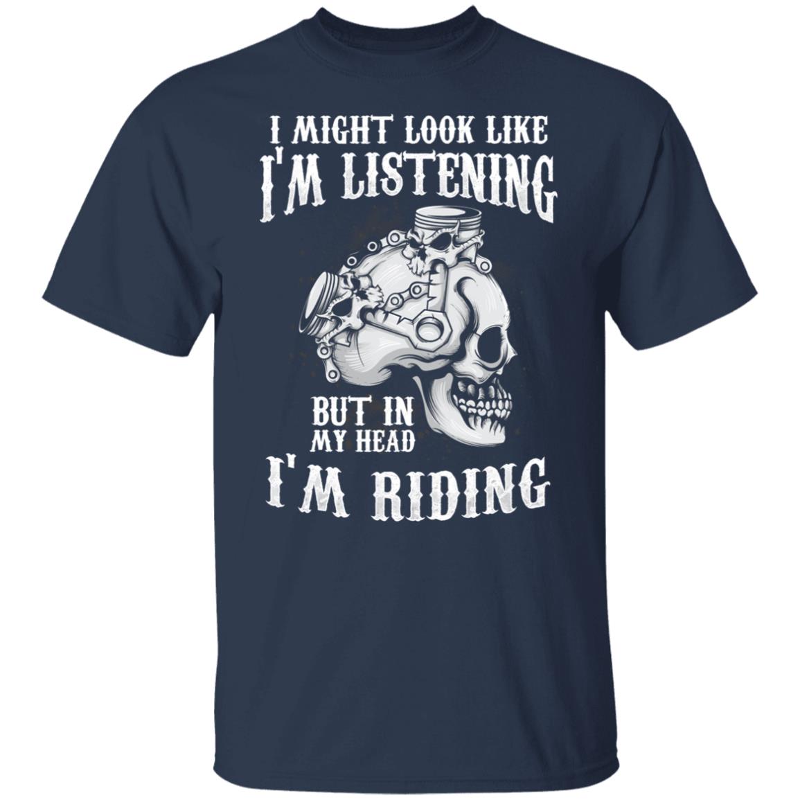 I Might Look Like I'm Listening Motorcycle Shirt