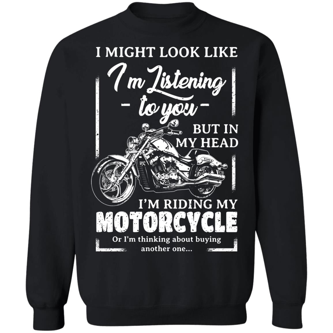 I Might Look Like I'm Listening Biker Shirt
