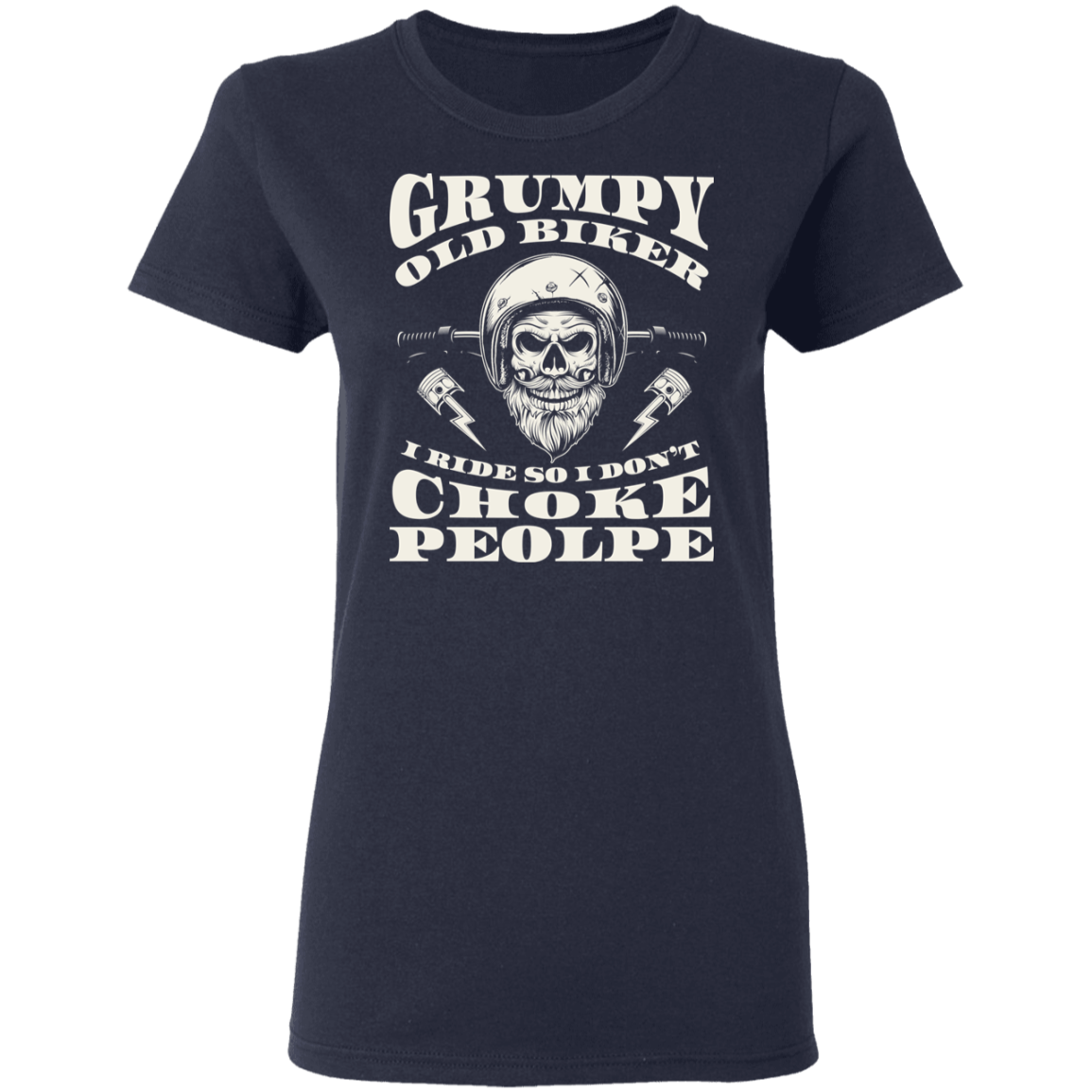 Grumpy old biker. I ride so I don't choke people Shirt
