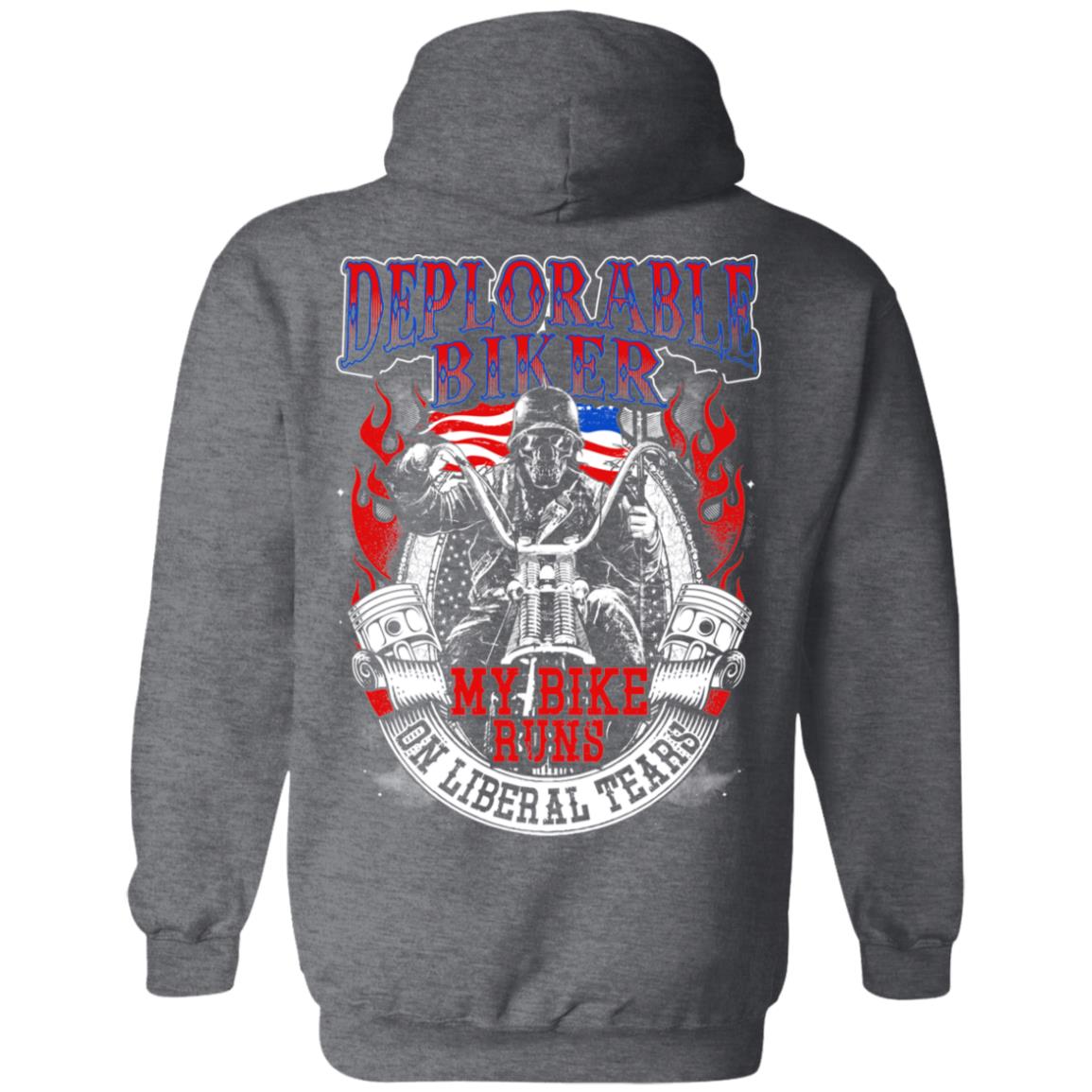 Deplorable Biker - My Bike Runs On Liberal Tears Apparel