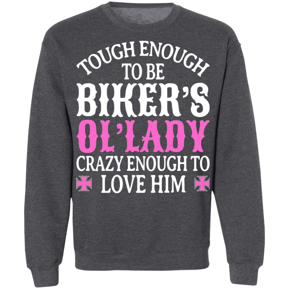 Tough enough to be biker's 'ol lady Shirt