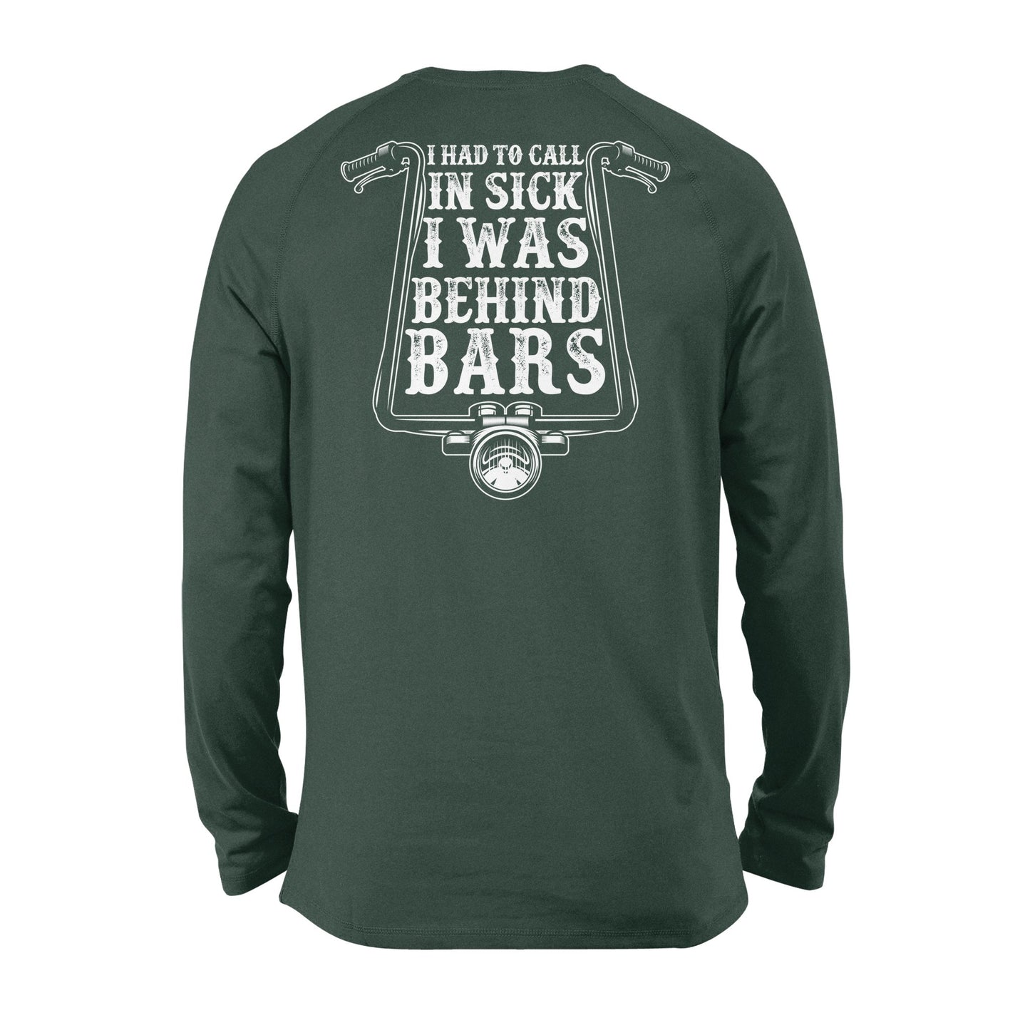 Call In Sick Behind Bars Biker Long Sleeve
