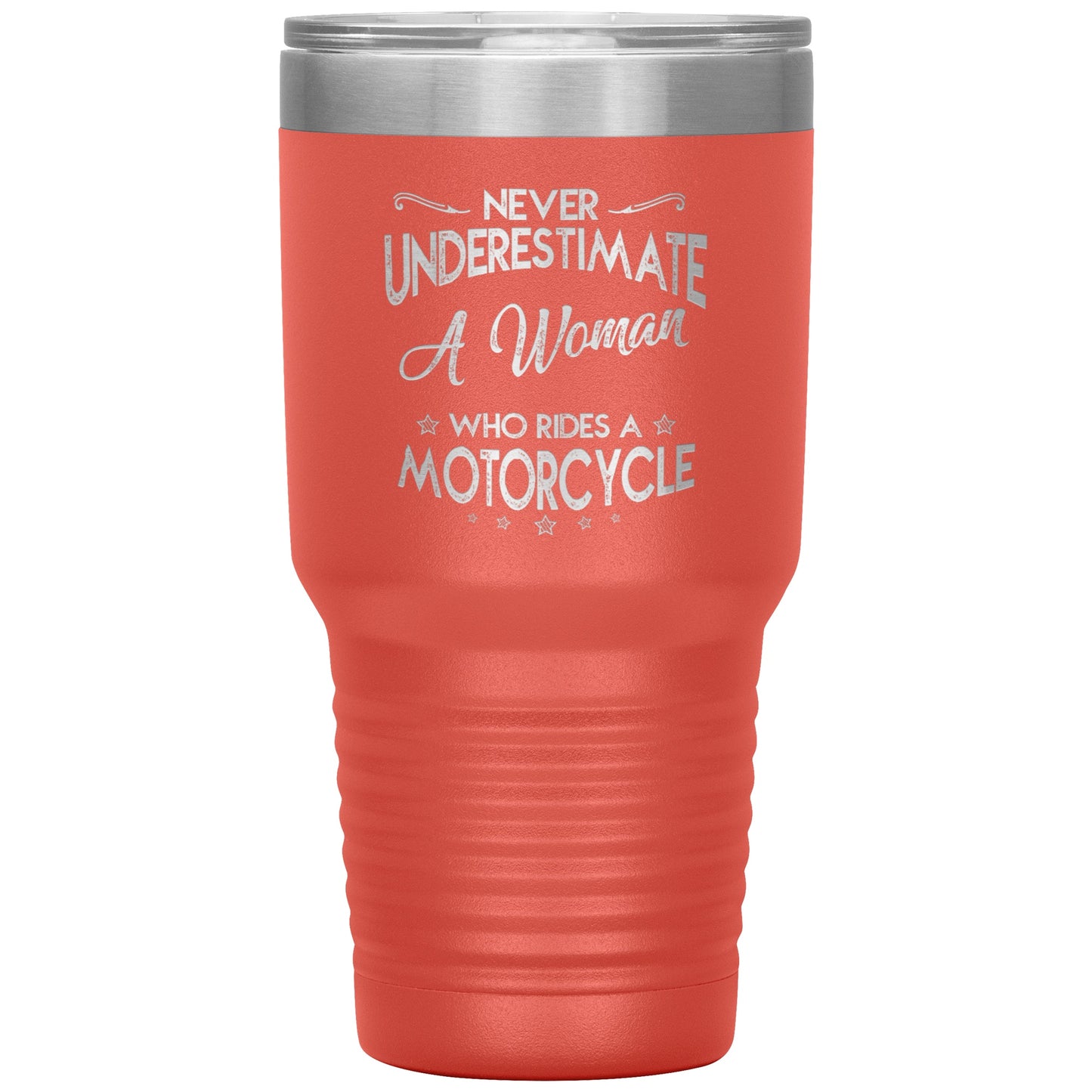 Tumblers - Never Underestimate A Woman On A Motorcycle
