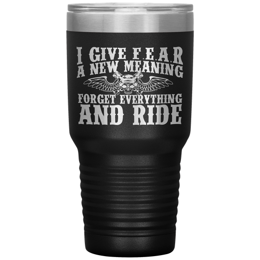 Fear New Meaning Tumbler