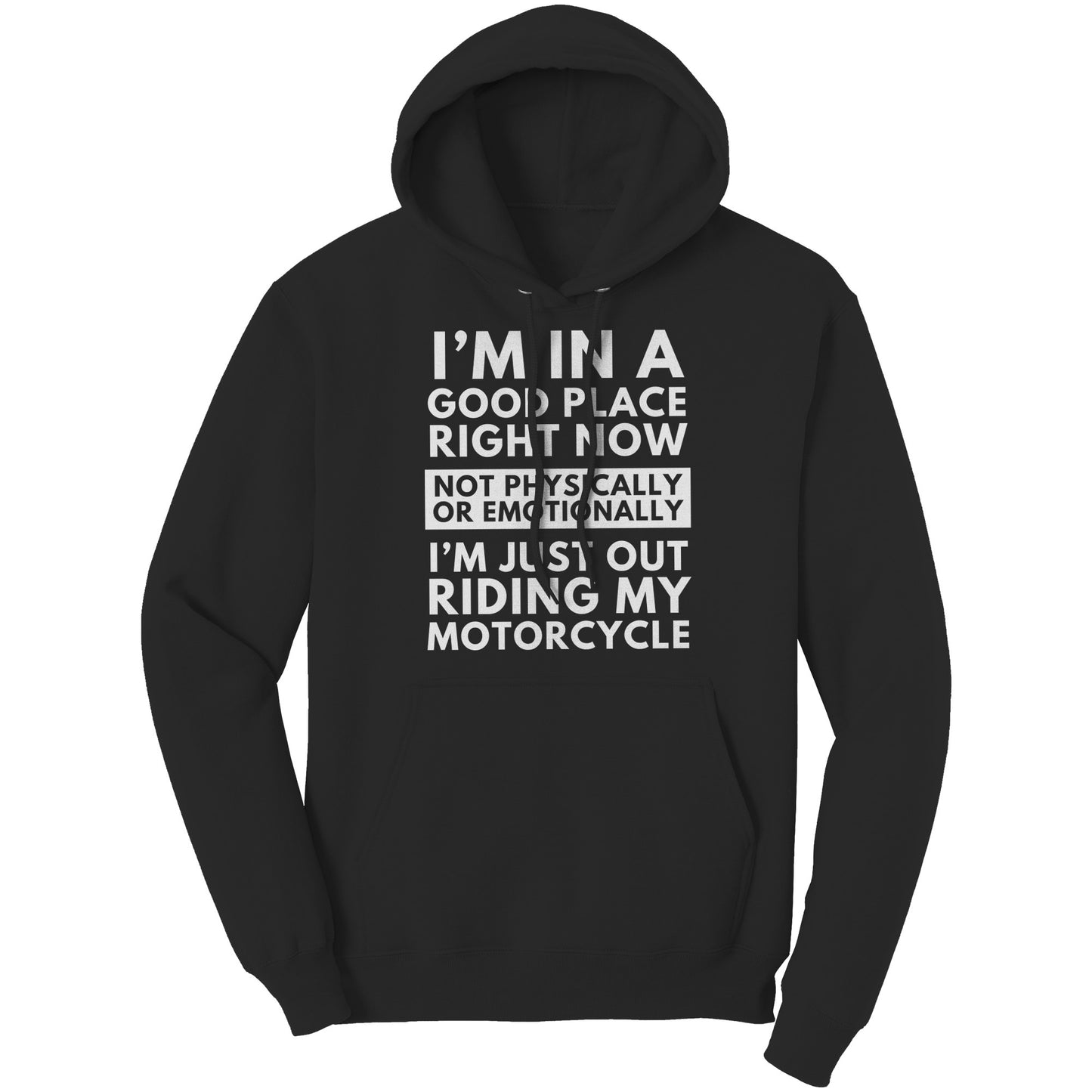 I'm in a Good Place right now, Motorcycle - Standard Hoodie