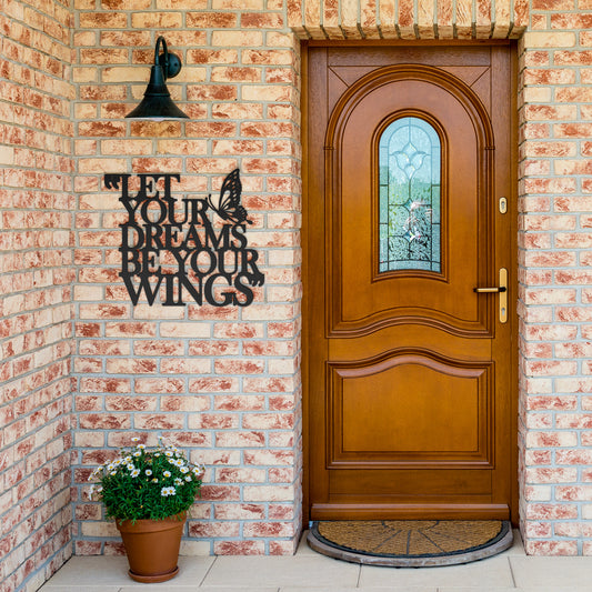 Let Your Dreams Be Your Wings Metal Wall Art