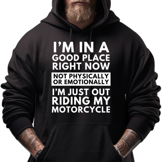 I'm in a Good Place right now, Motorcycle - Standard Hoodie