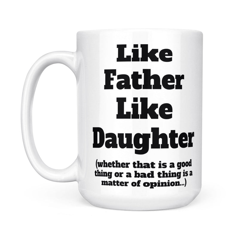 Like Father Like Daughter Funny Father's Day Mug