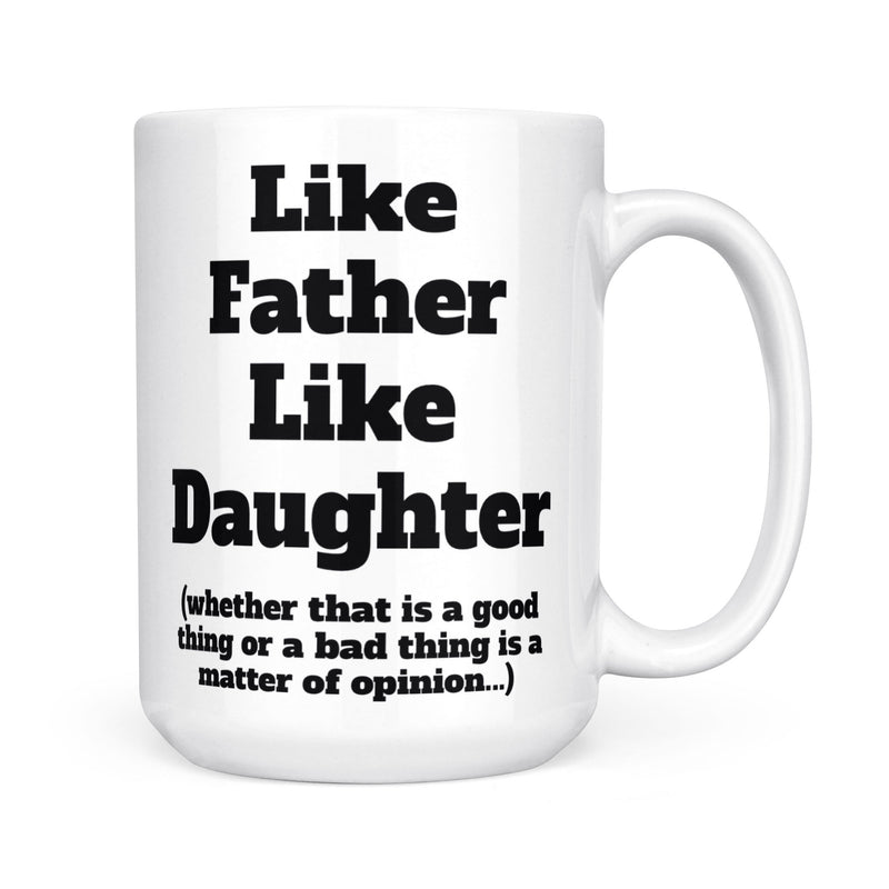 Like Father Like Daughter Funny Father's Day Mug