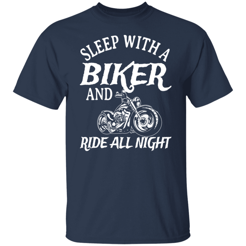 Sleep with a biker and ride all night Shirt
