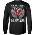 I'm Not Rude, I Just Have The Balls Apparel