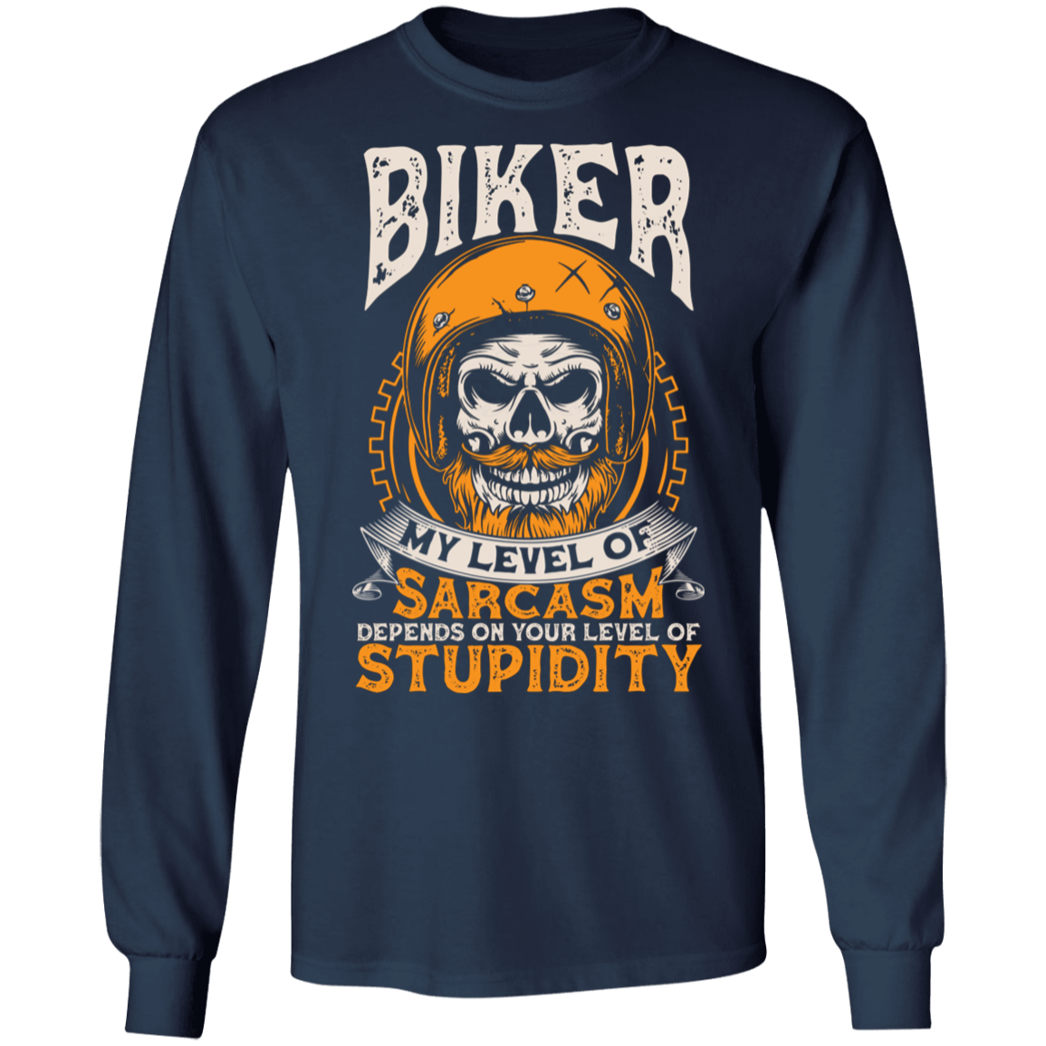 My Level of Sarcasm Depends on you Level of Stupidity Biker Shirt