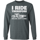 I ride, therefore I am Biker Shirt