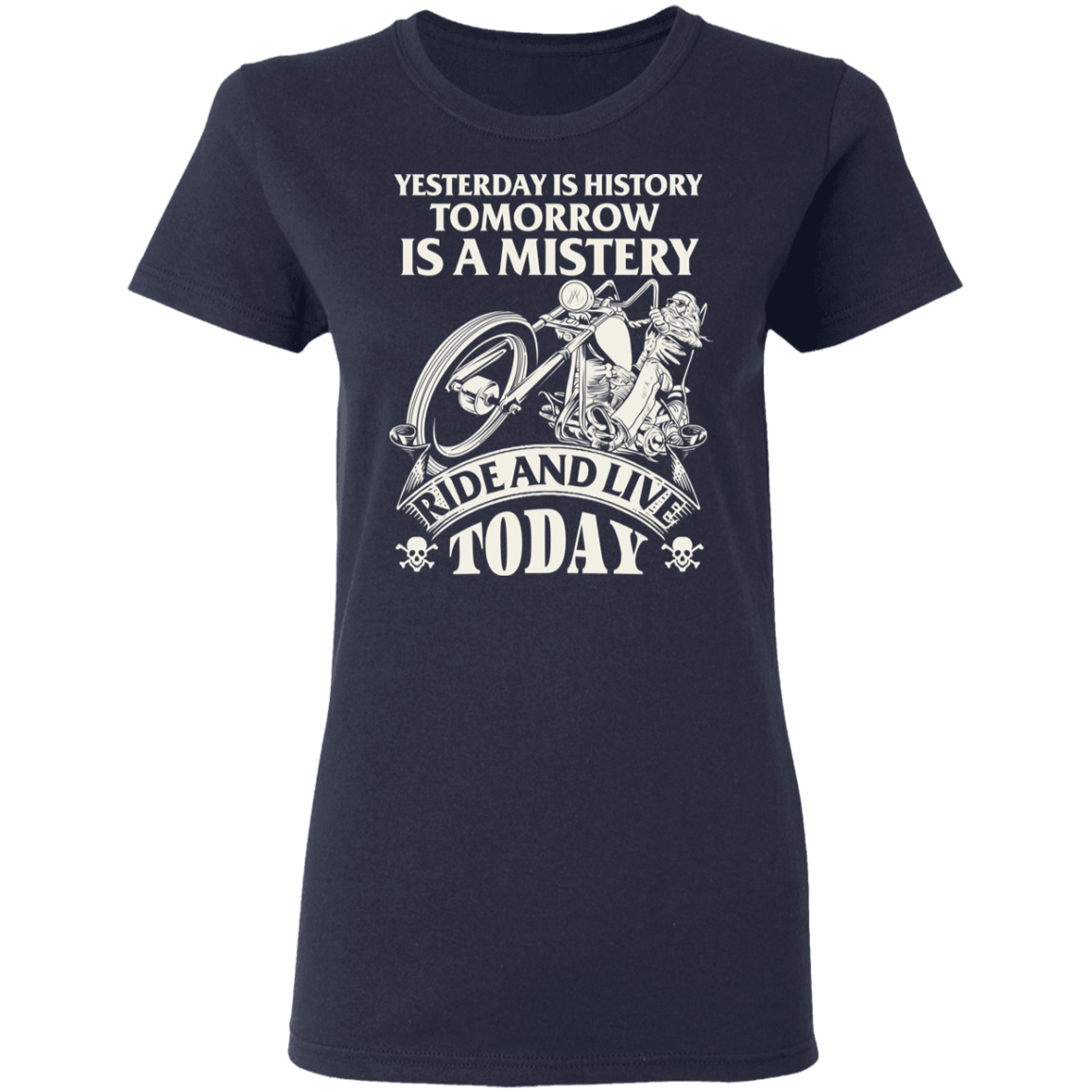 Yesterday is history, tomorrow is a mystery Biker Shirt