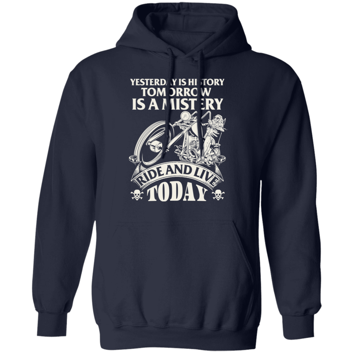 Yesterday is history, tomorrow is a mystery Biker Shirt