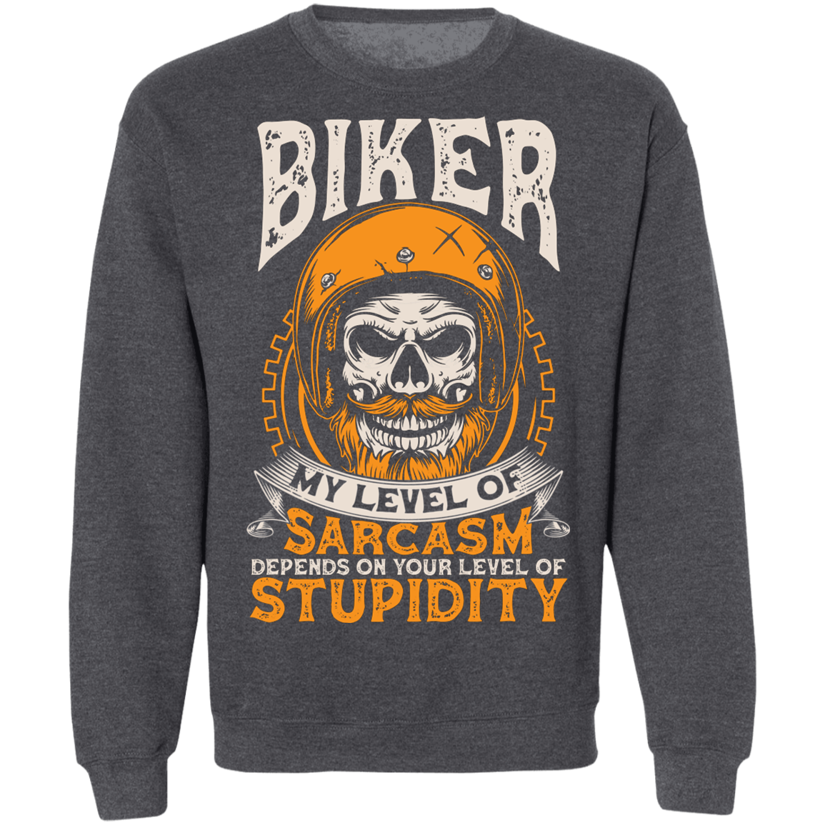 My Level of Sarcasm Depends on you Level of Stupidity Biker Shirt