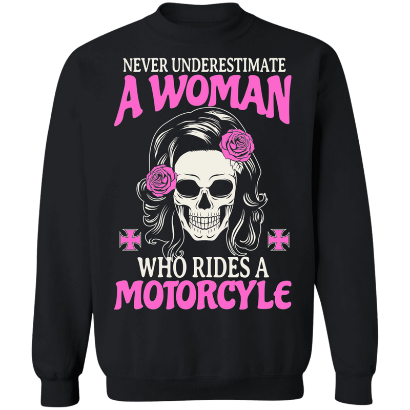 Never underestimate a woman who rides a motorcycle Shirt