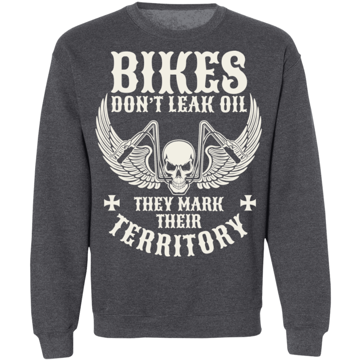Bikes don’t leak oil, they mark their territory Shirt