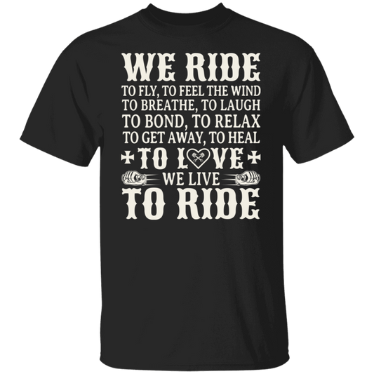 We ride. To fly, to feel the wind Shirt