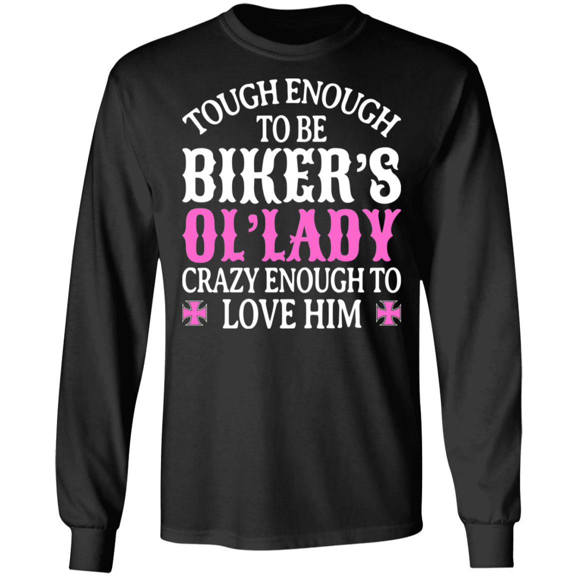 Tough enough to be biker's 'ol lady Shirt