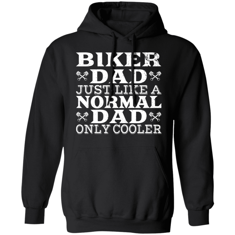 Biker Dad - Just Like A Normal Dad Only Cooler