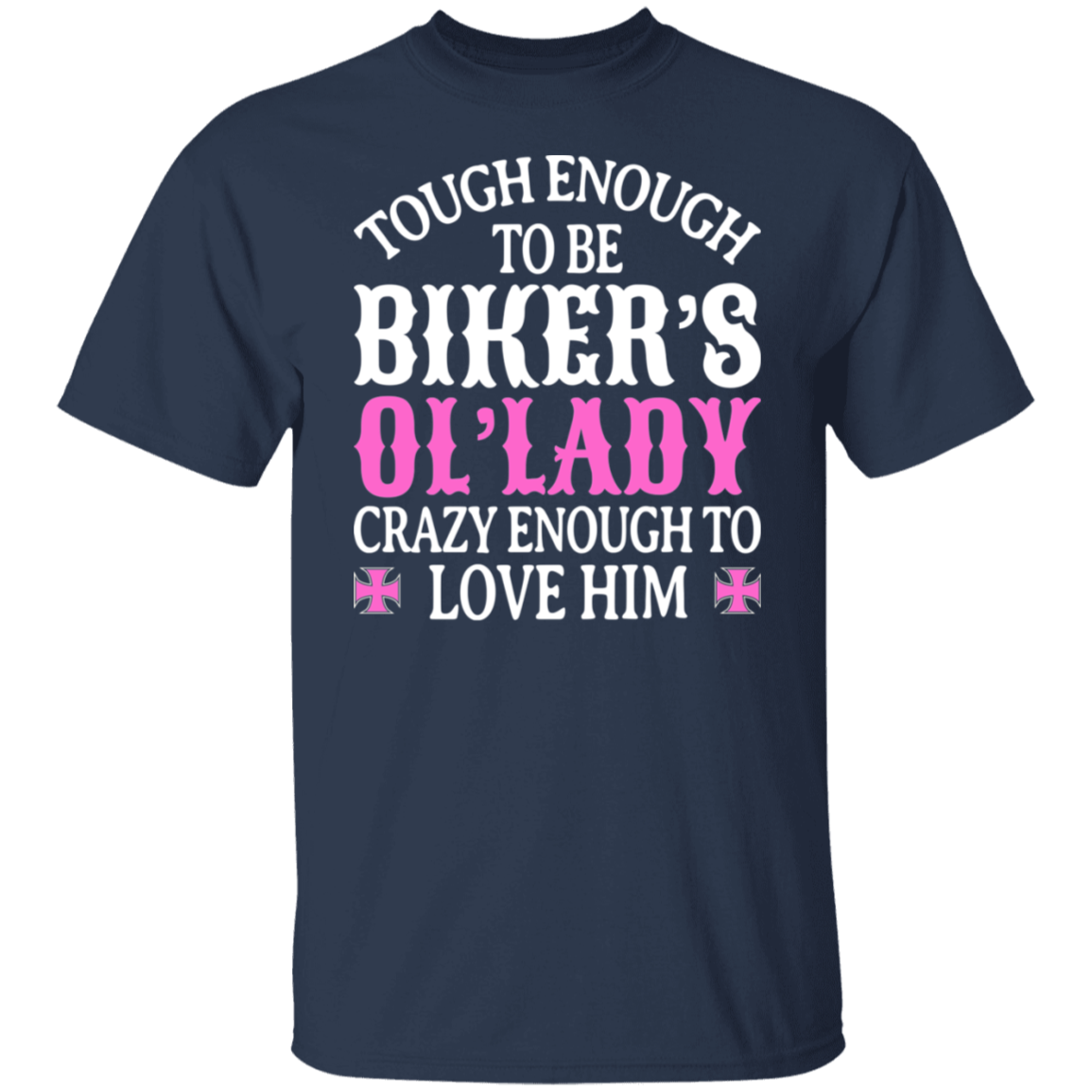 Tough enough to be biker's 'ol lady Shirt