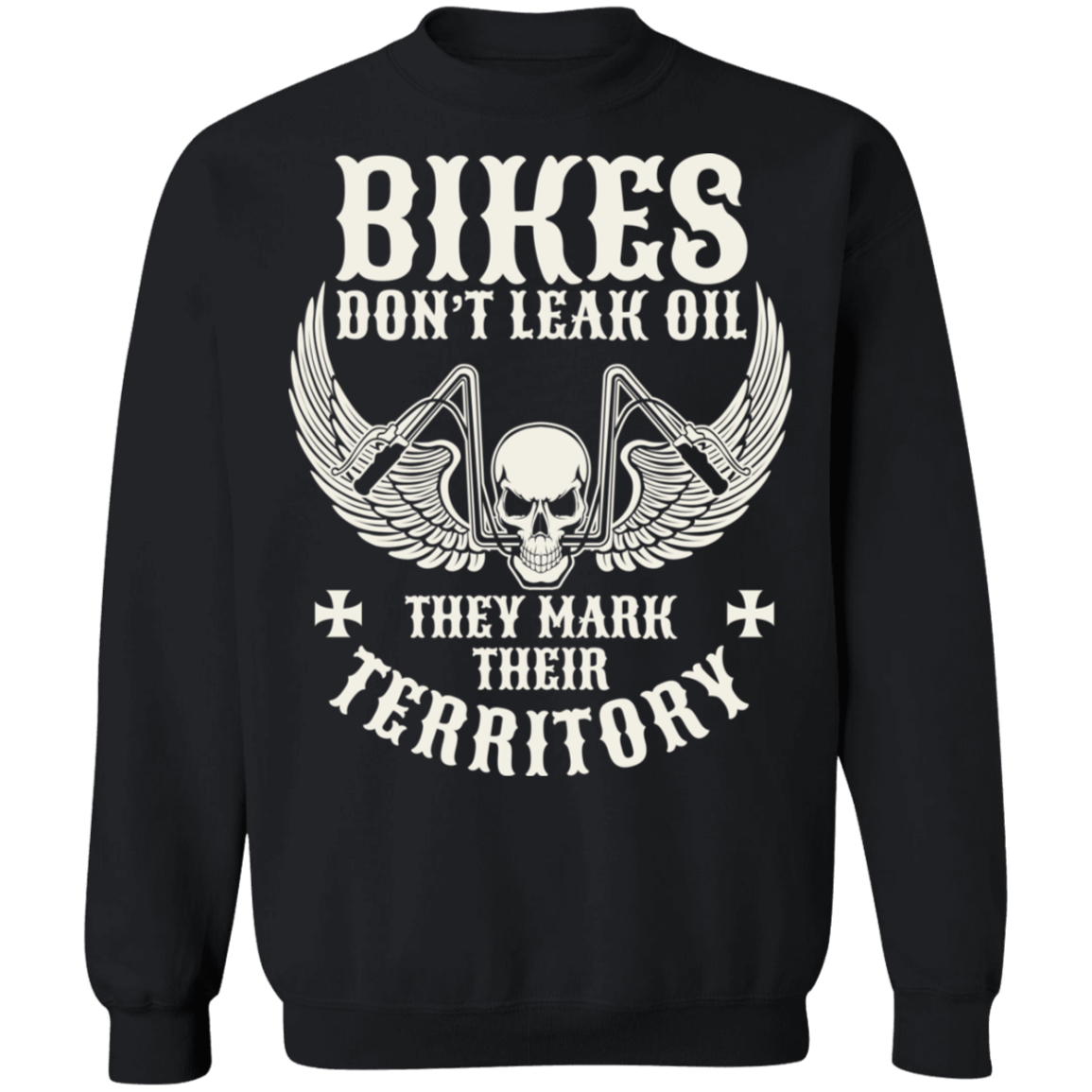Bikes don’t leak oil, they mark their territory Shirt