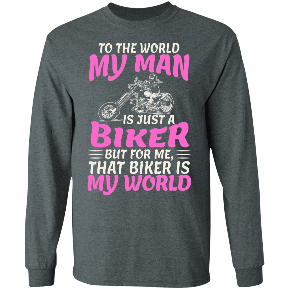 That biker is my world Shirt
