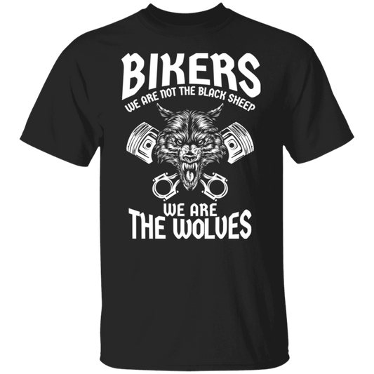 Bikers - We are not the black sheep. We are the wolves Shirt