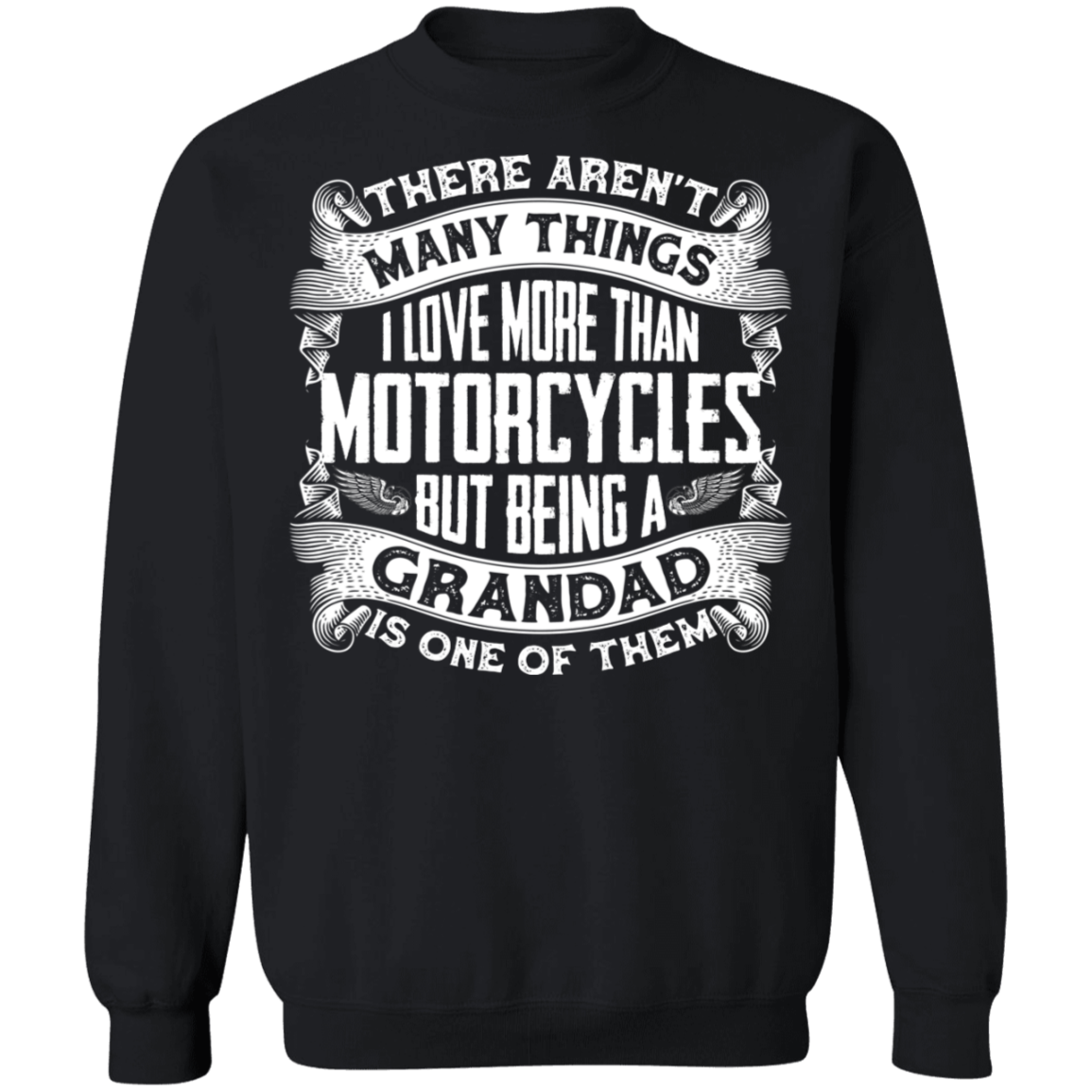 There aren't many things I love more than motorcycles Grandad Shirt