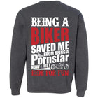 Being A Biker Saved Me From Being A Pornstar Shirt
