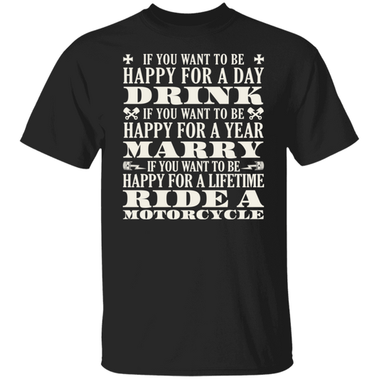 If you want to be happy for a day, drink Shirt