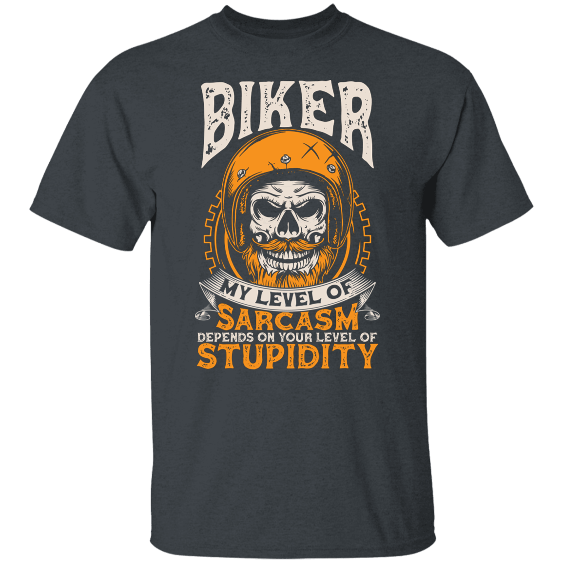 My Level of Sarcasm Depends on you Level of Stupidity Biker Shirt