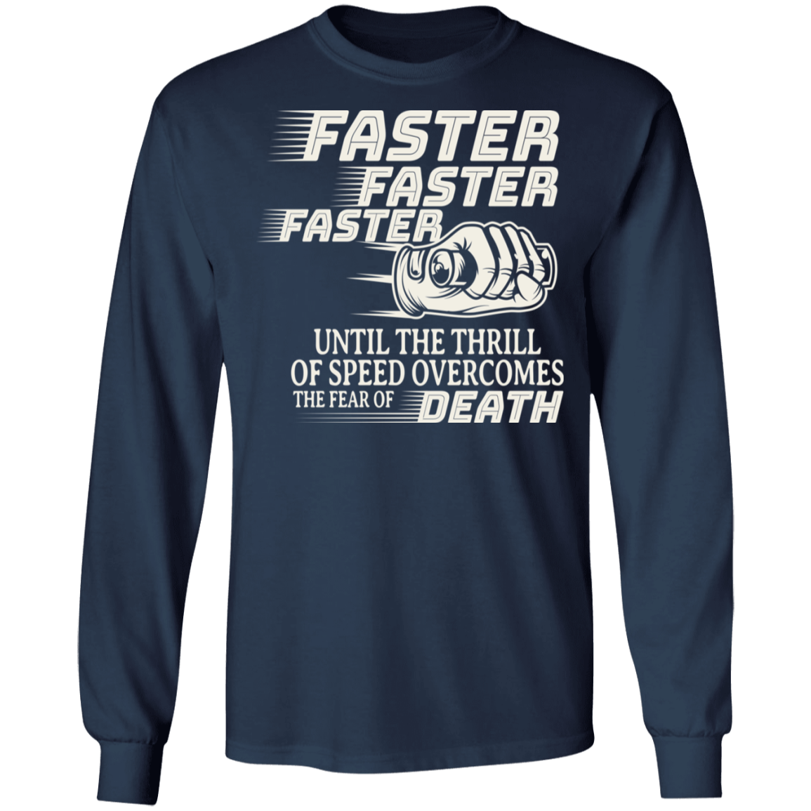Faster, faster, faster, until the thrill of speed Biker Shirt