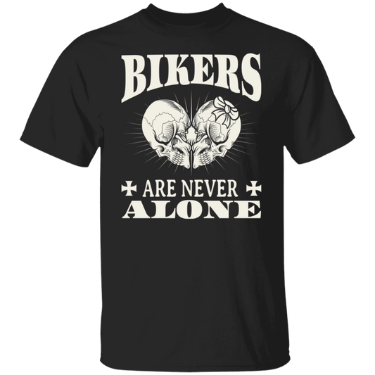 Bikers are never alone Shirt