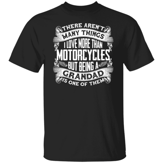 There aren't many things I love more than motorcycles Grandad Shirt