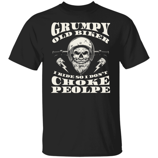 Grumpy old biker. I ride so I don't choke people Shirt