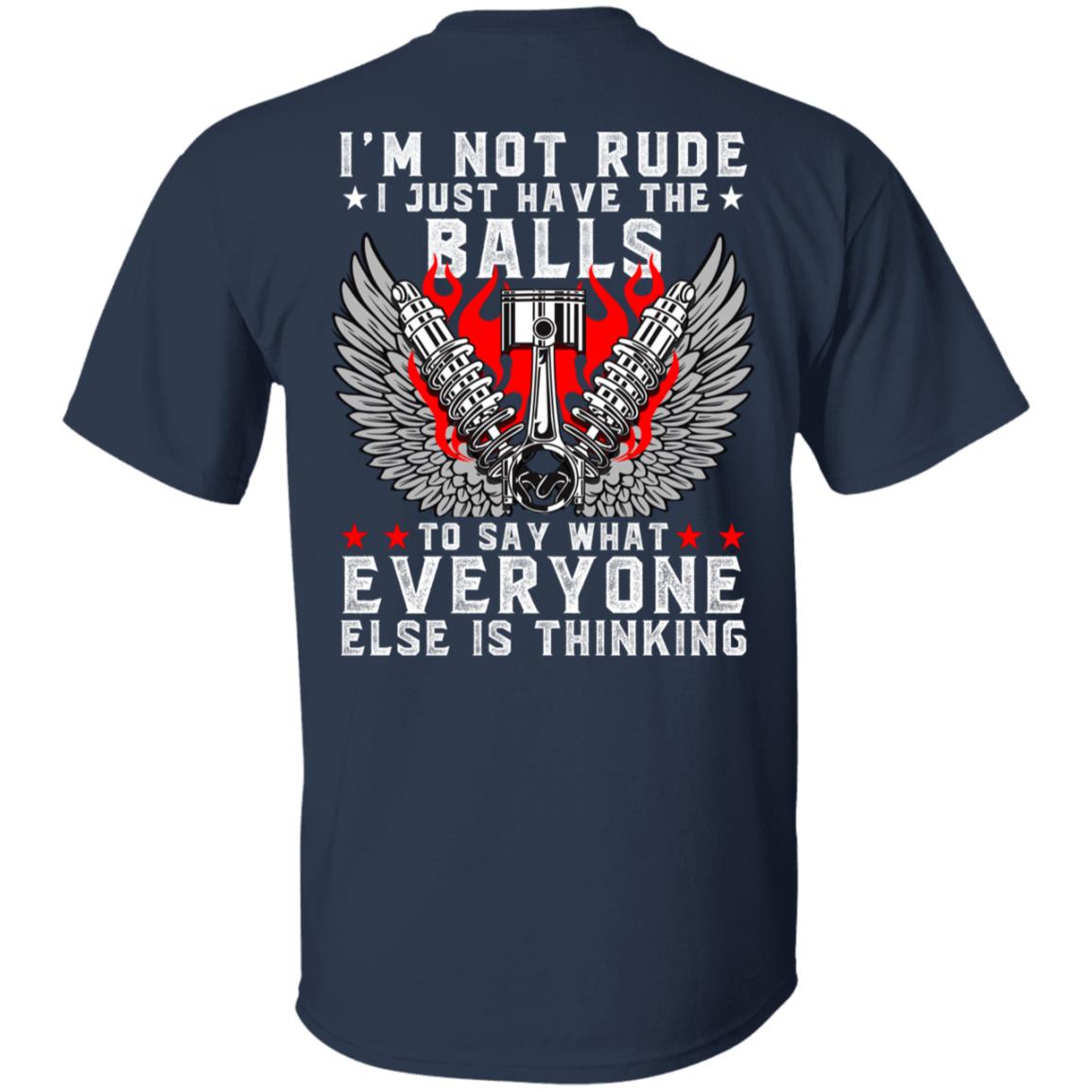 I'm Not Rude, I Just Have The Balls Apparel