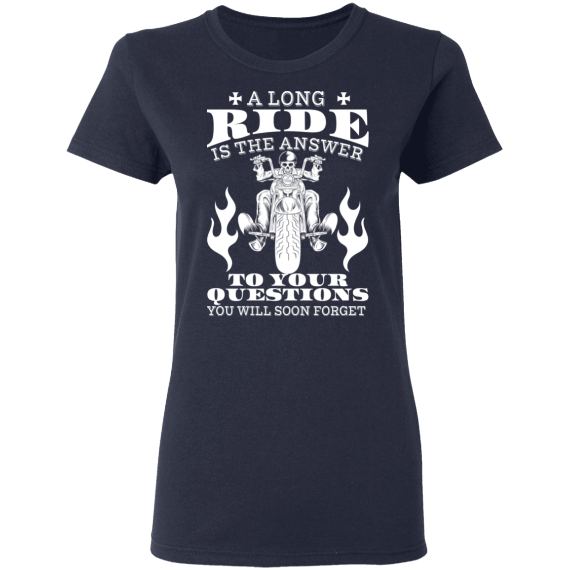 A long ride is the answer to your questions you will soon forget Biker Shirt