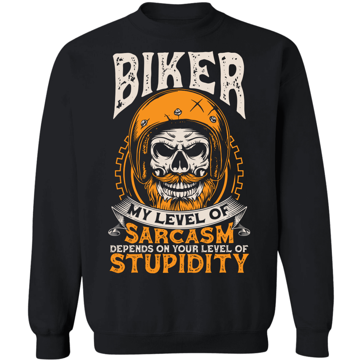 My Level of Sarcasm Depends on you Level of Stupidity Biker Shirt