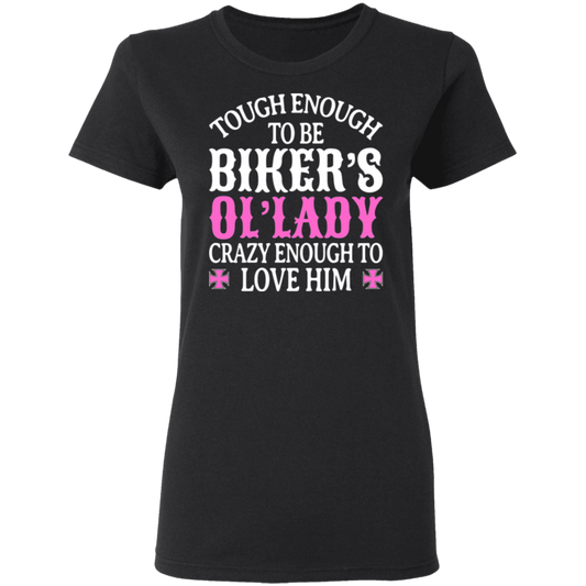 Tough enough to be biker's 'ol lady Shirt