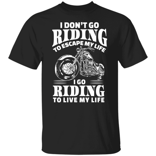 I Go Riding To Live My Life Shirt