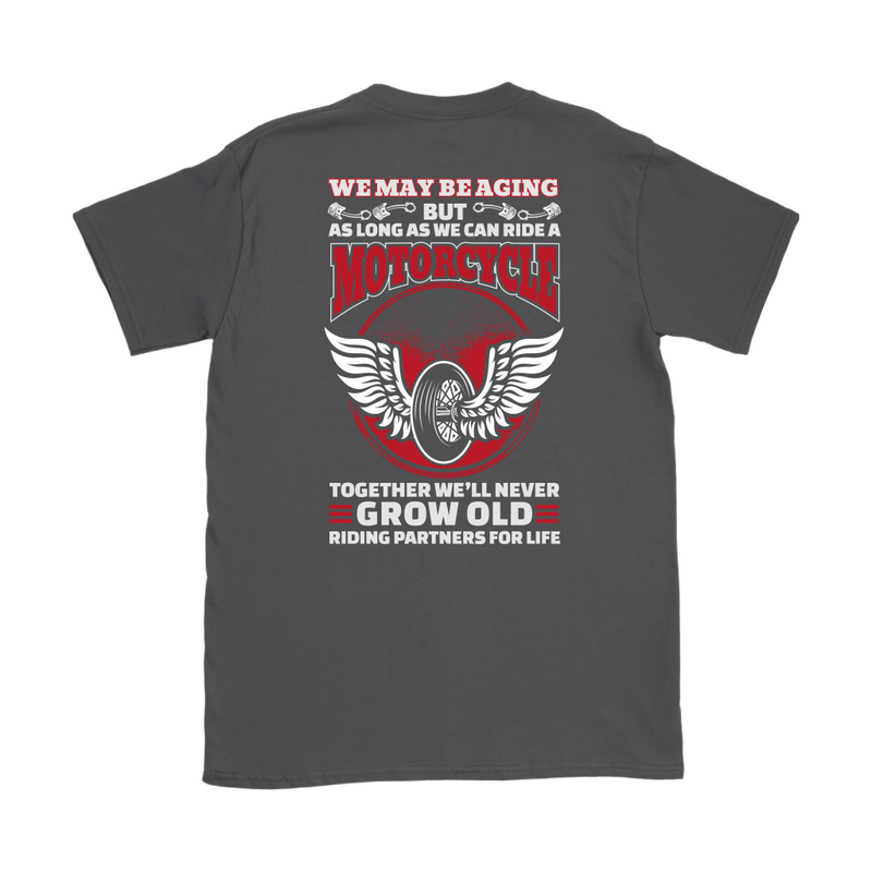 Riding Partners For Life Never Grow Old Shirt (Back Print)