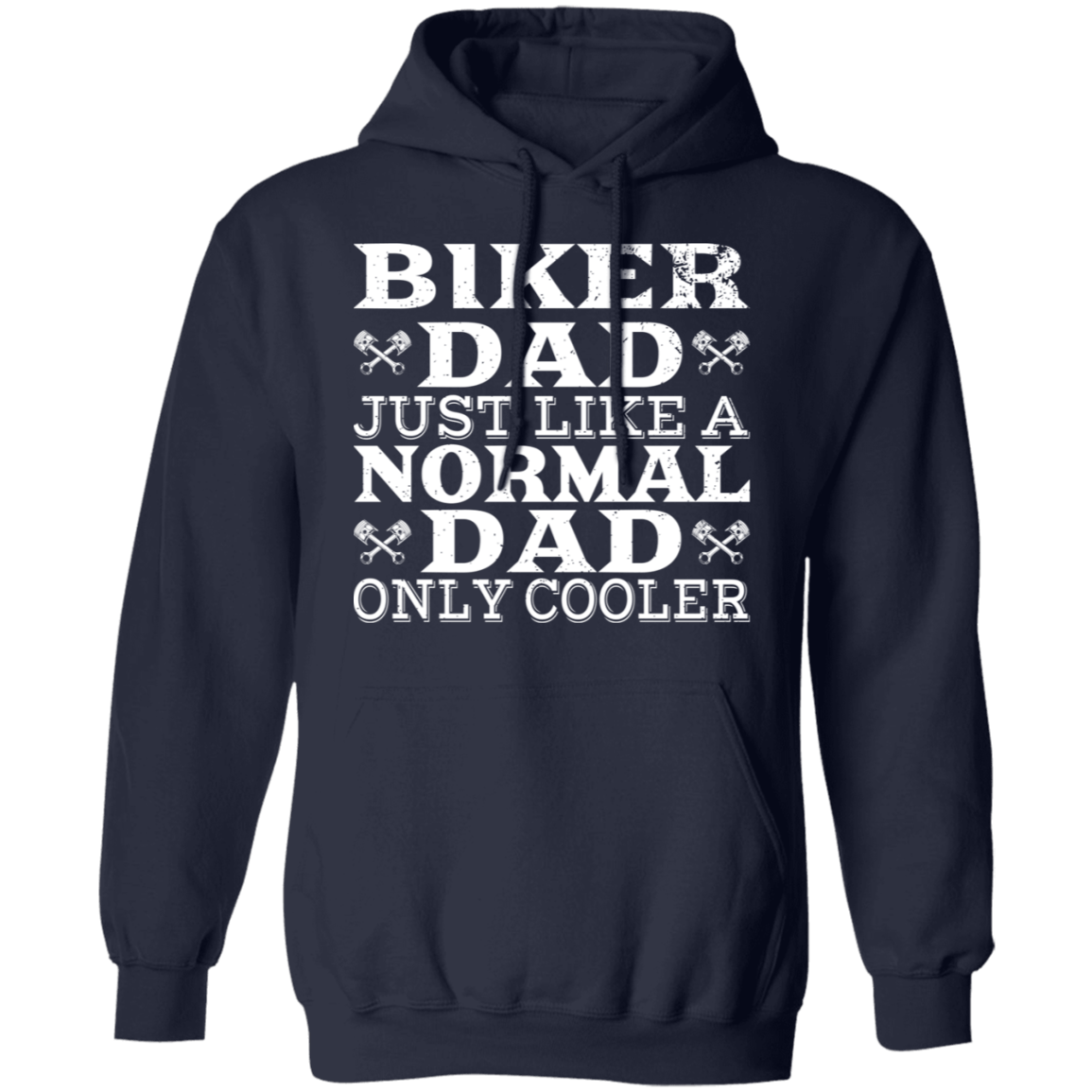 Apparel - Biker Dad - Just Like A Normal Dad Only Cooler
