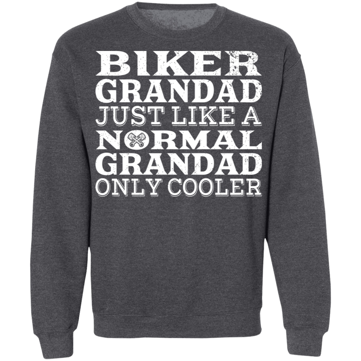 Apparel - Biker Grandad - Just Like A Normal Grandad Only Cooler