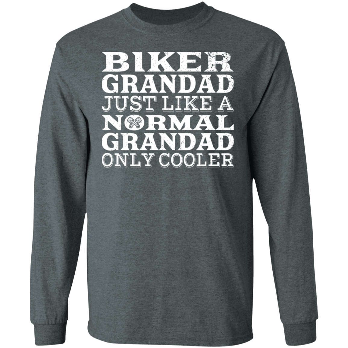 Apparel - Biker Grandad - Just Like A Normal Grandad Only Cooler