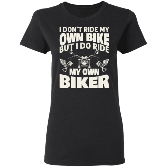 Apparel - I Don't Ride My Own Bike Shirt