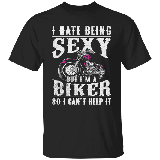 Apparel - I Hate Being Sexy Biker Shirt